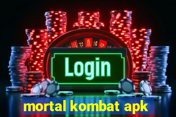 mortal kombat apk